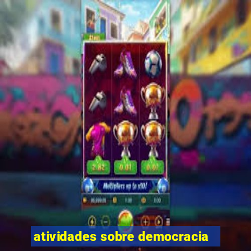 atividades sobre democracia